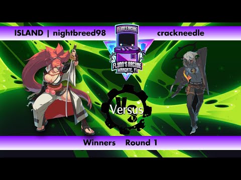 Flynn's Arcade 073 Winners Round 1 - ISLAND | nightbreed98 (Baiken) Vs crackneedle (Happy Chaos)GGST