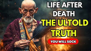 the truth about life after death will shock you - buddhist teachings