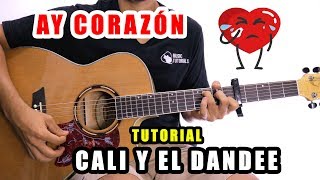 Cómo tocar Ay Corazón de Cali Y El Candee en Guitarra | Tutorial + PDF GRATIS