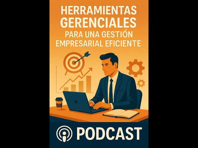 Vídeo relacionado con Herramientas Gerenciales para una Gestión Empresarial Eficiente