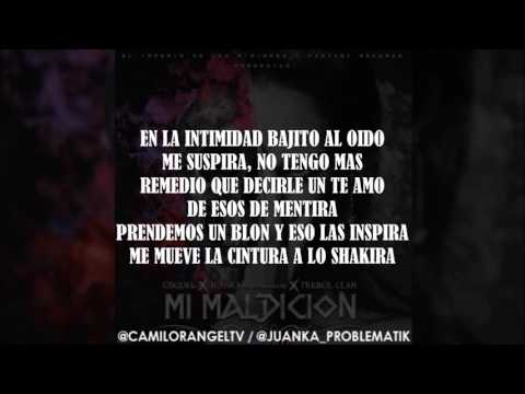 MI MALDICION (LETRA) - OSQUEL FT JUANKA EL PROBLEMATIK & TREBOL CLAN