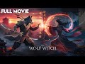The Wolf Witch Telugu Dubbed Full Movie Yuming Du Shenlu Lu IOF Telugu