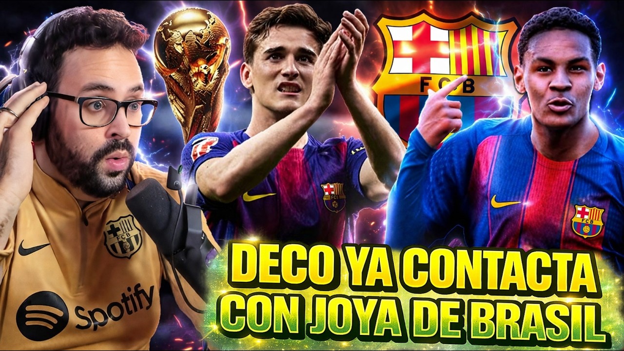 🚨DECO NEGOCIA con la NUEVA JOYA de BRASIL ¿NUEVO VITOR ROQUE? - GAVI APUNTA al MUNDIAL