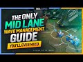 The ONLY Mid Lane WAVE MANAGEMENT Guide You'll EVER NEED - League of Legends
