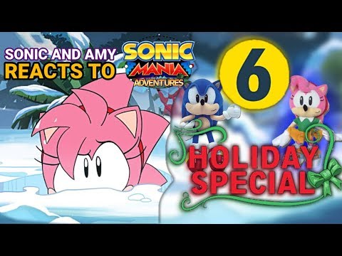 Sonic and Amy Reacts to Sonic Mania Adventures - Part 6 (Holiday Special)