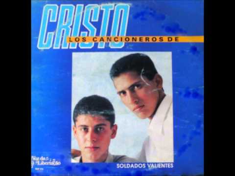 Soldados Valientes -VALENTES - LOS CANCIONEROS DE CRISTO
