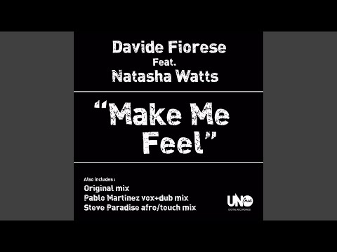 Make Me Feel (feat. Natasha Watts) (Pablo Martinez Vox Mix)