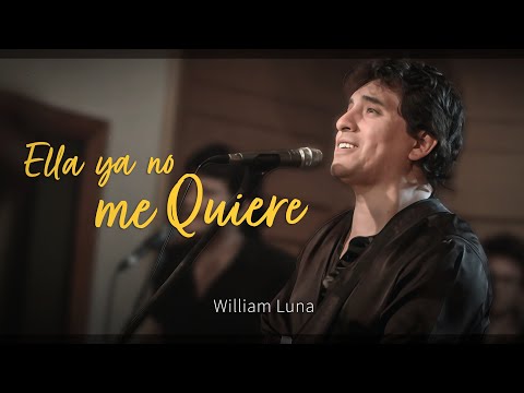 Ella Ya No Me Quiere - William Luna