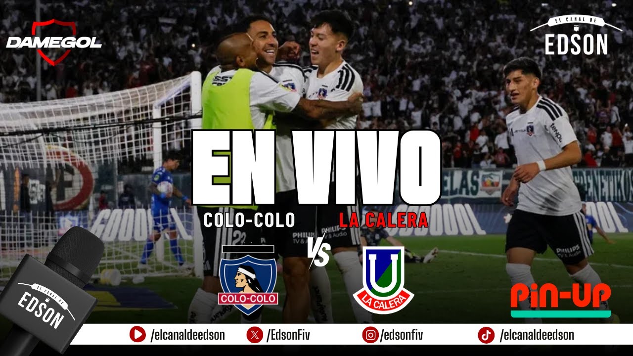 ⚽TRANSMISIÓN EN VIVO: COLO COLO VS LA CALERA | TERCERA FECHA CAMPEONATO NACIONAL | LIGA DE PRIMERA