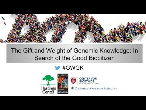 Introductory Remarks: The Gift and Weight of Genomic Knowledge: In Search of the Good Biocitizen