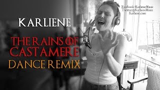 Karliene - The Rains of Castamere (Dance Remix )