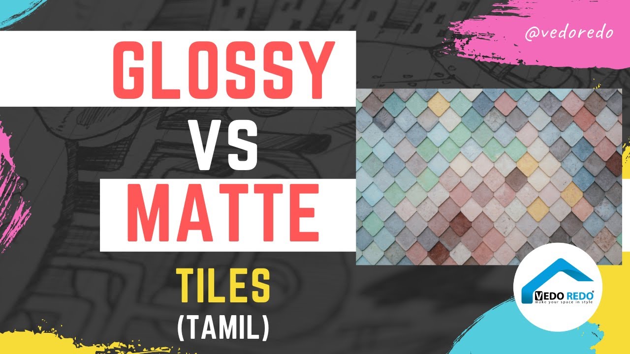 Difference Between Glossy & Matte Tiles (Tamil)