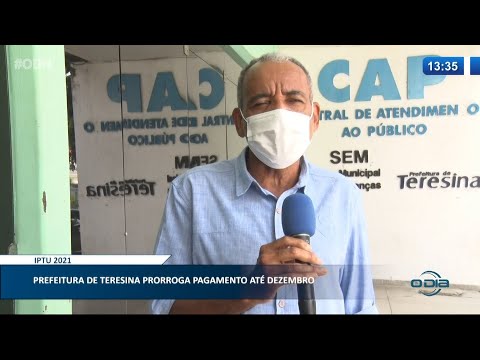Prefeitura de Teresina prorroga prazo de pagamento do IPTU até Dezembro 09 03 2021