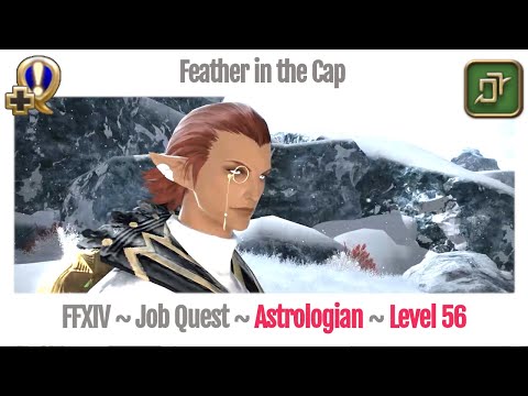 FFXIV Astrologian Level 56 Job Quest ~ Heavensward ~ Feather in the Cap