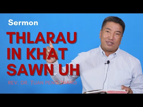 Thlarau In Khat Sawn Uh - Rev. Dr. Ṭuan Peng Thang