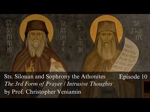 Episode 10: “The 3rd Form of Prayer”; “Development of Intrusive Thoughts", with Prof. C. Veniamin