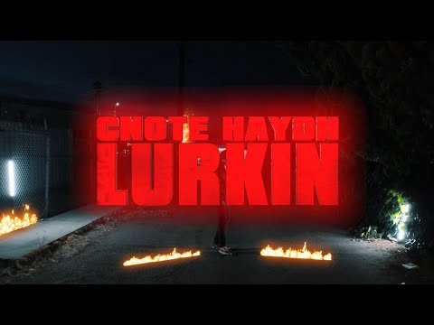 C Note Haydn - Lurkin (Official Music Video)