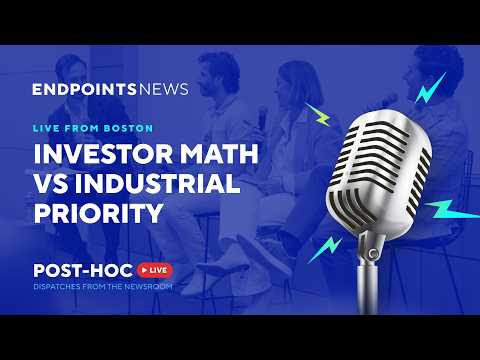 Live from Boston: Investor math versus industrial priority?｜Post-Hoc ...
