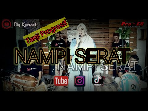 NAMPI SERAT versi TANJI PROGRESIF LIve SESIONS - INA SALSA || Fily kurcaci music