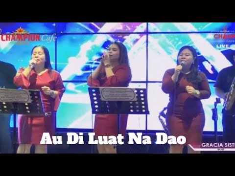 Lagu Batak - Gracia Sister | Au Di Luat Na Dao