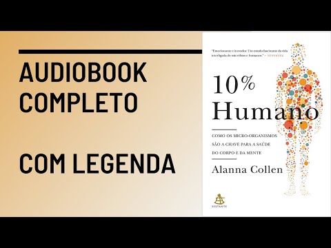, title : '10% Humano - Alanna Collen Audiobook Completo'