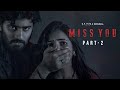 Miss You Part 2 Telugu Original Film 2025 Sainma Creations