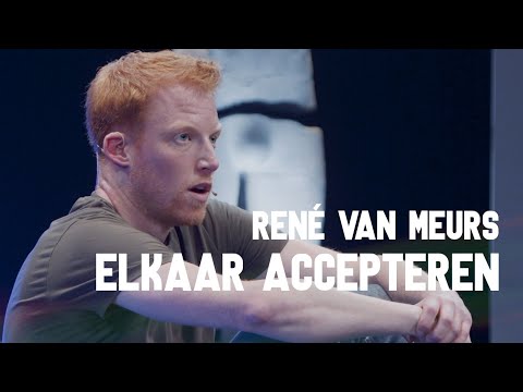 René van Meurs - Elkaar accepteren