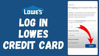 Lowes Credit Card Login | How to Sign in to Lowe's CC Account Online (2024)