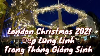 Khi Phố Lên Đèn Em Lại Xuống Phố . Phố Đẹp Trong Tháng Giáng Sinh 2021 ( London Leicester square)