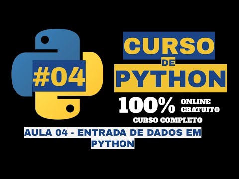 ENTRADA DE DADOS EM PYTHON – CURSO PYTHON 3 AULA #04