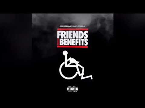 (FWB)-“Friends With Benefits” By: Jumpman Slumpman