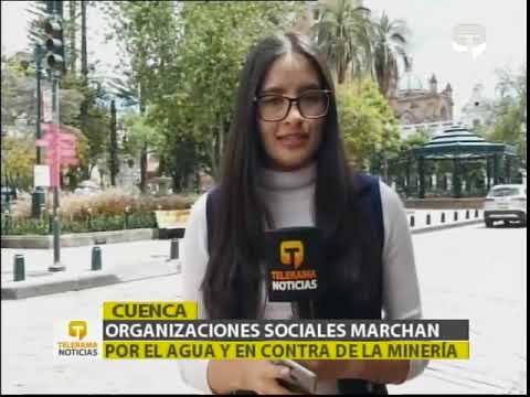 Organizaciones sociales marchan por el agua y en contra de la minería