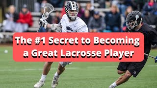 The Secret to Becoming a Great Lacrosse Player (SURPRISING!)