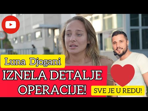 ❤️ Luna Djogani iznela DETALJE OPERACIJE koju je imala! #LunaiMarko