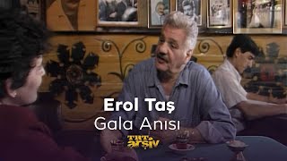 Erol Taş - Gala Anısı  TRT Arşiv