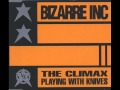 Bizarre Inc. - Playing With Knives (The Climax)