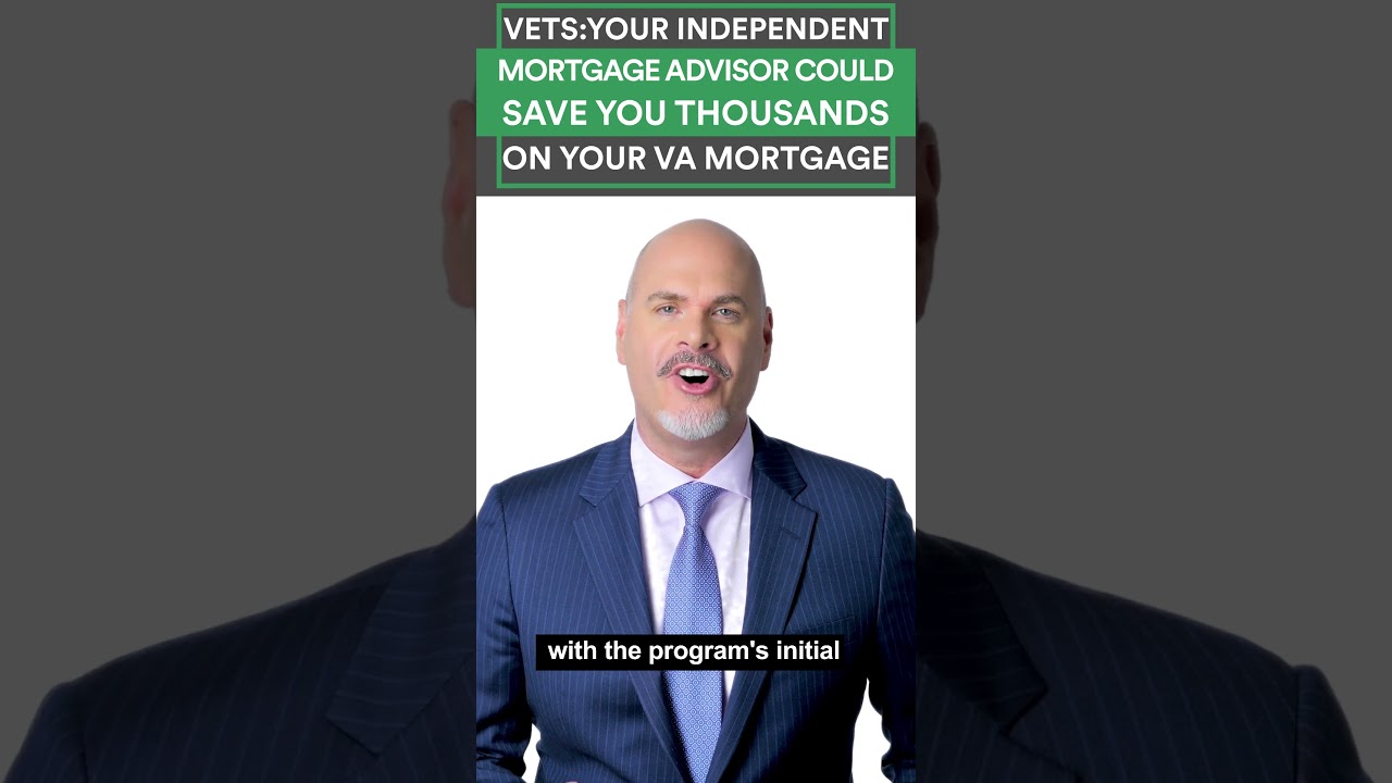 Vets: Your Independent Mortgage Advisor Could Save You Thousands On Your VA Mortgage