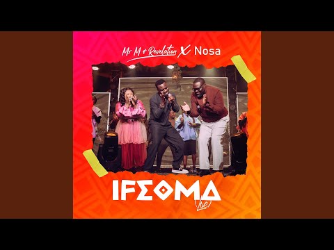 Mr M & Revelation – Ifeoma ft. Nosa - Official Video