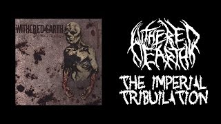 Withered Earth - The Imperial Tribulation