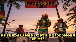 Download lagu Di Pardalanan Jesus Di Jolongku - Buku Ende 753 (Lagu Rohani Batak Reggae) mp3