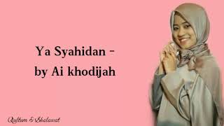 Download lagu Shalawat Merdu ' Ya Syahidan ' (Lirik arab, latin)-by Ai khodijah mp3
