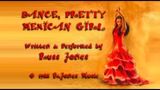Dance, Little Mexican Girl  - Russ Jones  (C) 1988 R. Jones