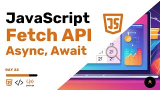 Download the video "Day 22 | Javascript Fetch API"