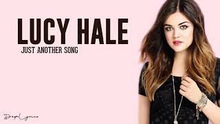 Just Another Song - Lucy Hale (Lyrics) 🎧