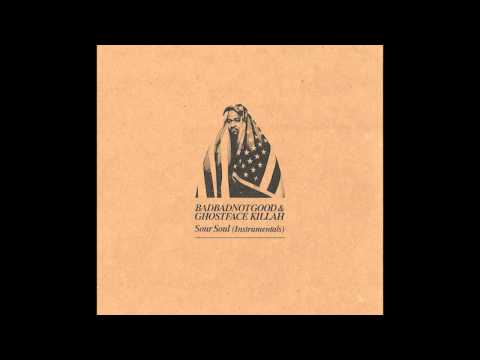 BADBADNOTGOOD & Ghostface Killah - Sour Soul (Instrumentals) (Full Album)
