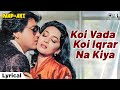Koi Vada Koi Iqrar Na Kiya Lyrical Paap Ka Ant Govinda Madhuri Lata Mangeshkar Mohammed Aziz