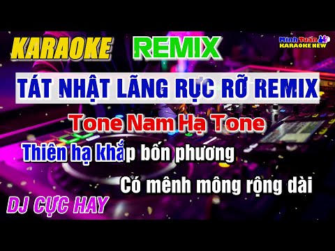 Karaoke Tát Nhật Lãng Rực Rỡ  Remix Tone Nam Hạ Tone Dễ Hát - DJ Cực Hay | Minh Tuấn Organ