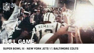 Super Bowl III: "Joe Namath's Guarantee" | Jets vs Colts | NFL Full Game