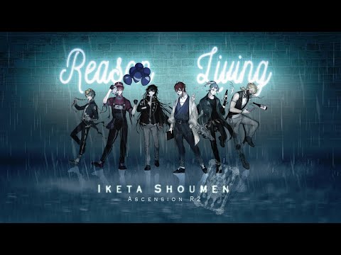 【A-S2】Reason Living【Iketa Shoumen】