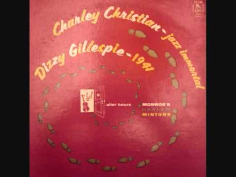 Charley Christian Jazz Immortal 1941 live at Minton's Playhouse Monroe's Uptown House Charlie